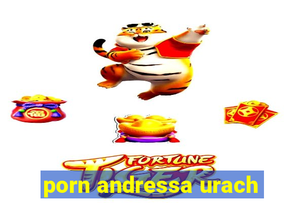 porn andressa urach